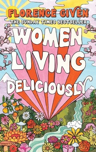 Florence Given - Women Living Deliciously, Inbunden