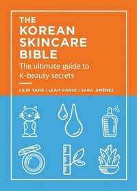 bokomslag The Korean Skincare Bible