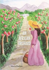 bokomslag An African Orchard