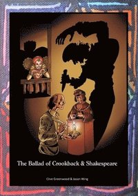 bokomslag The Ballad of Crookback and Shakespeare