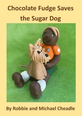 Chocolate Fudge Saves the Sugar Dog 1