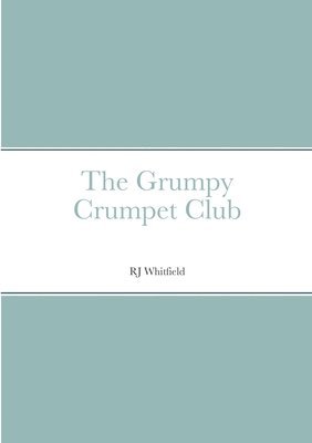 bokomslag The Grumpy Crumpet Club