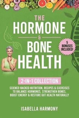 Isabella Harmony - Hormone & Bone Health 2-in-1 Collection, Häftad