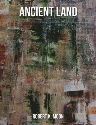 Robert Moon - Ancient Land, Häftad