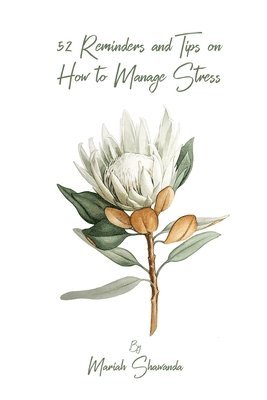 52 Reminders and Tips on How to Manage Stress 1