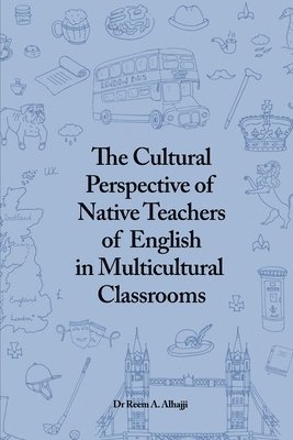 The Cultural Perspective of Native Teachers of English in Multicultural Classrooms 1