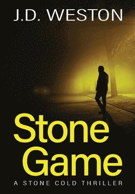J.D. Weston, J. D. Weston, J D Weston - Stone Game, Inbunden