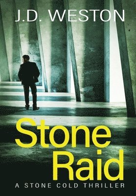 J.D. Weston, J. D. Weston, J D Weston - Stone Raid, Inbunden