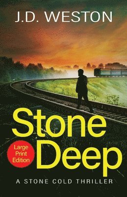 J.D. Weston, J. D. Weston - Stone Deep, Häftad