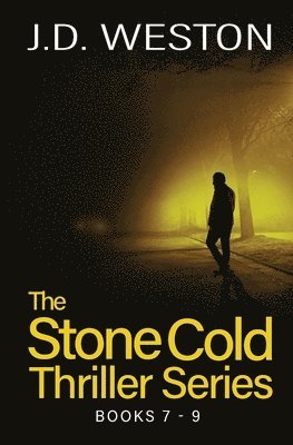 The Stone Cold Thriller Series Books 7 - 9 1