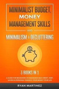 bokomslag Minimalist Budget, Money Management Skills and Minimalism & Decluttering