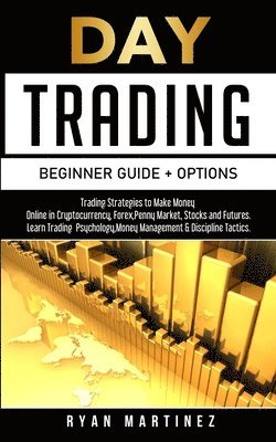 Day Trading Beginner Guide + Options 1