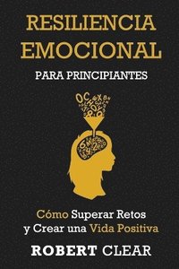 bokomslag Resiliencia Emocional para Principiantes