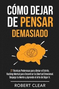 bokomslag Cmo Dejar de Pensar Demasiado