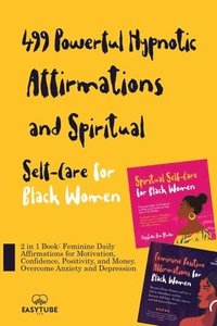 bokomslag 499 Powerful Hypnotic Affirmations and Spiritual Self-Care for Black Women