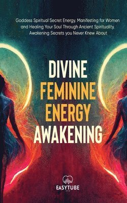 bokomslag Divine Feminine Energy