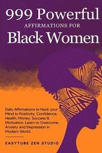 bokomslag 999 Powerful Affirmations for Black Women