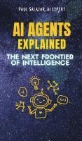 bokomslag AI Agents Explained: The Next Frontier of Intelligence