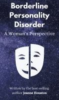 bokomslag Borderline Personality Disorder: A Woman's Perspective