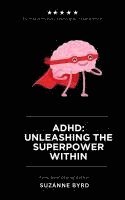 bokomslag ADHD: Unleashing the Superpower Within