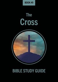 bokomslag Bible Class Notes - the Cross