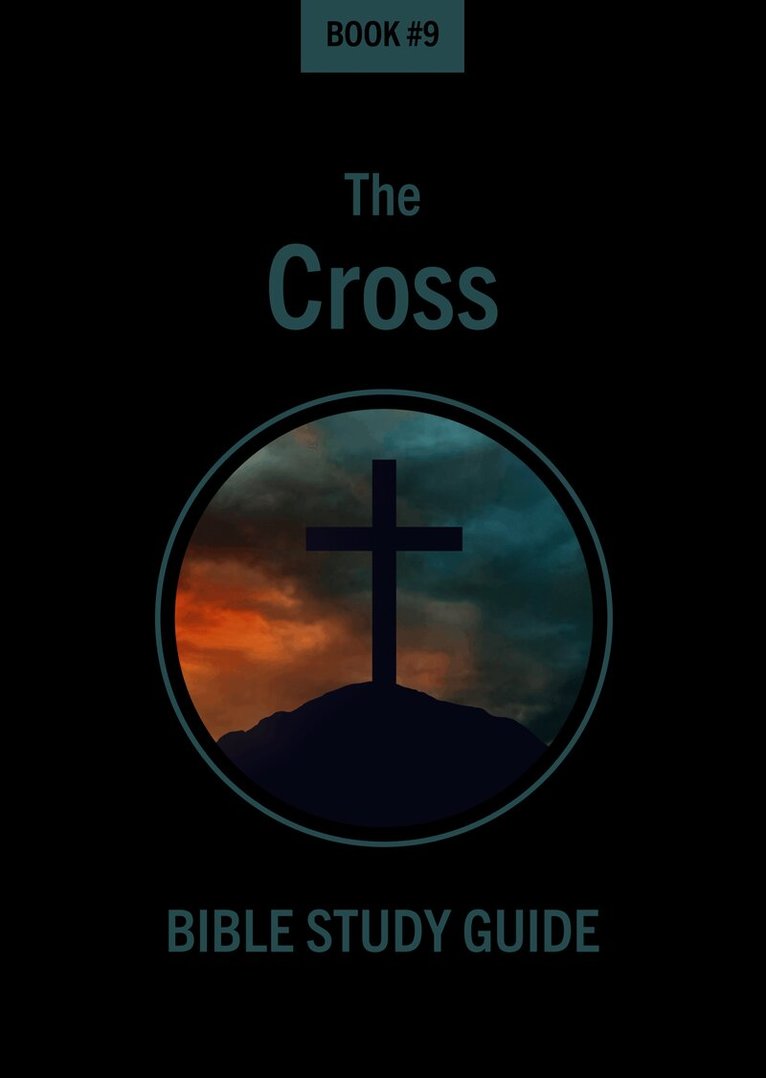 Bible Class Notes - The Cross