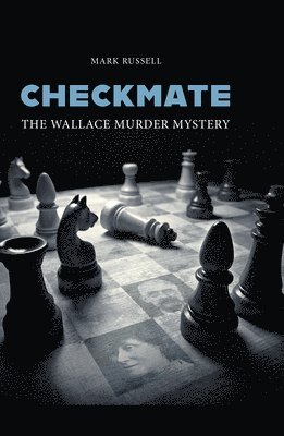 Checkmate: The Wallace Murder Mystery 1