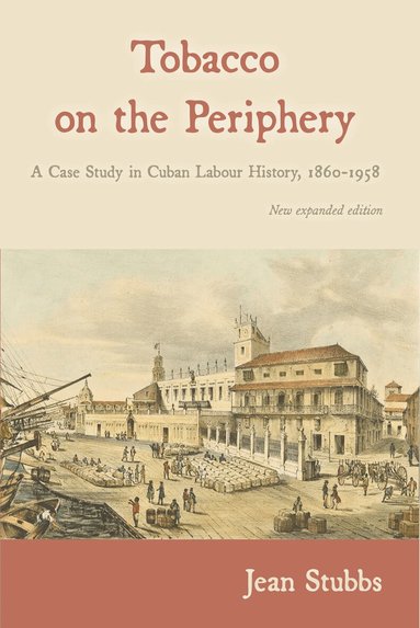 Jean Stubbs - Tobacco on the Periphery, Häftad