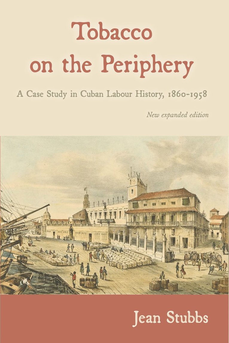 Jean Stubbs - Tobacco on the Periphery, Häftad