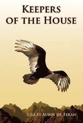Lisa St Aubin de Terán - Keepers of the House, Inbunden