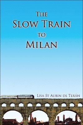 Slow Train To Milan