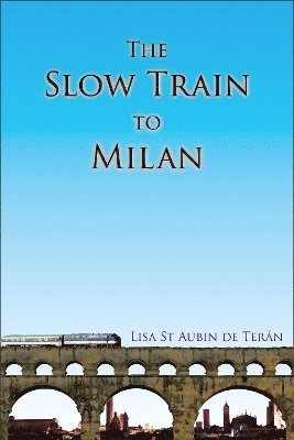 The Slow Train To Milan 1