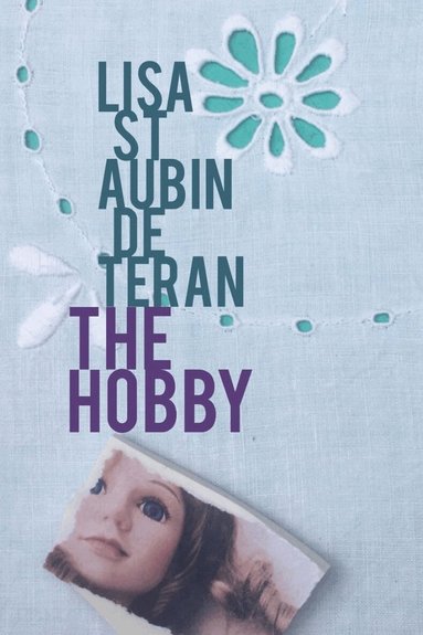 Lisa St Aubin de Teran - Hobby, Häftad