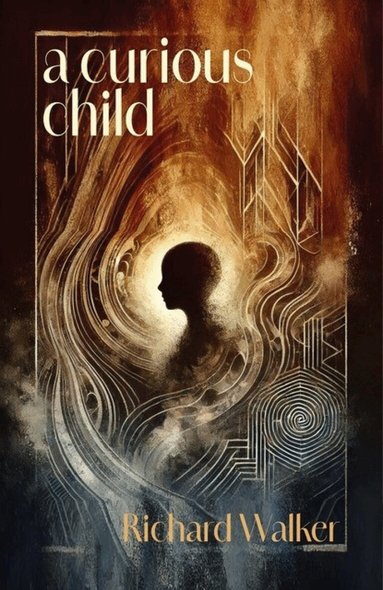 Richard Walker - Curious Child, Häftad