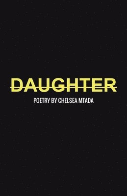 Chelsea Mtada - Daughter, Häftad