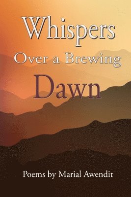 bokomslag Whispers over a brewing dawn