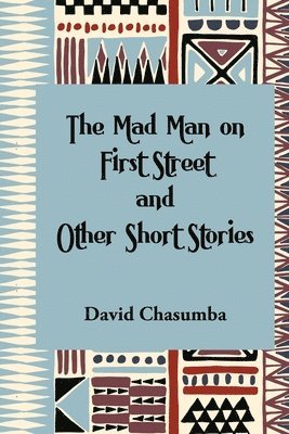 Mad Man on First Street and Other Short Stories