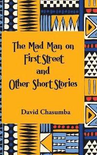 bokomslag The Mad Man on First Street and Other Short Stories