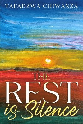 Tafadzwa Chiwanza - Rest is Silence, Häftad