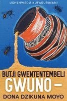 bokomslag Butji gwententembeli gwuno - dona dzikuna moyo