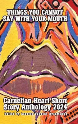 Things You Cannot Say With Your Mouth, Inbunden