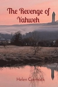 bokomslag The Revenge of Yahweh