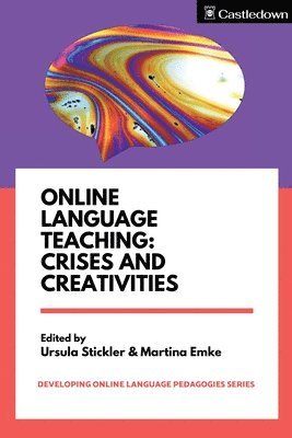 bokomslag Online Language Teaching: Crises and Creativities