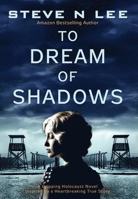 Steve N Lee - To Dream of Shadows, Inbunden