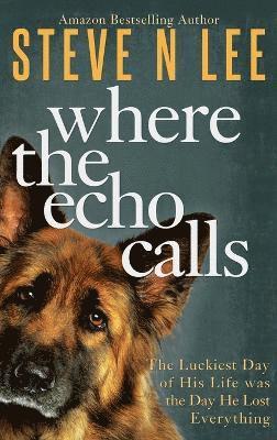 Steve N Lee - Where the Echo Calls, Inbunden
