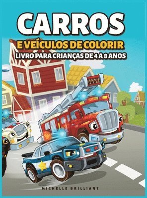 Carros e veiculos de colorir Livro para Criancas de 4 a 8 Anos 1