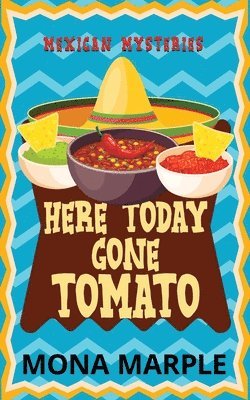 Here Today, Gone Tomato 1