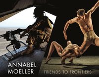 bokomslag Annabel Moeller: Friends to Frontiers