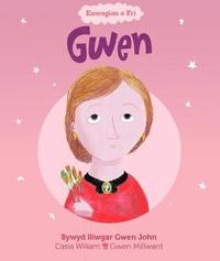 bokomslag Enwogion o Fri: Gwen - Bywyd Lliwgar Gwen John