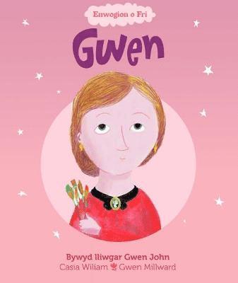 bokomslag Enwogion o Fri: Gwen - Bywyd Lliwgar Gwen John